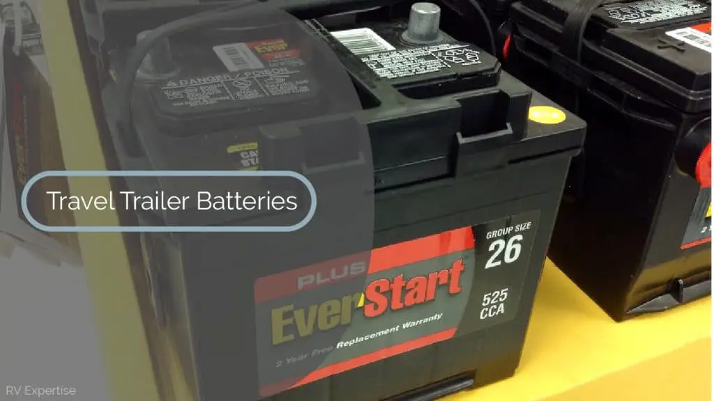 Best Travel Trailer Batteries 2019 Review Guide RV