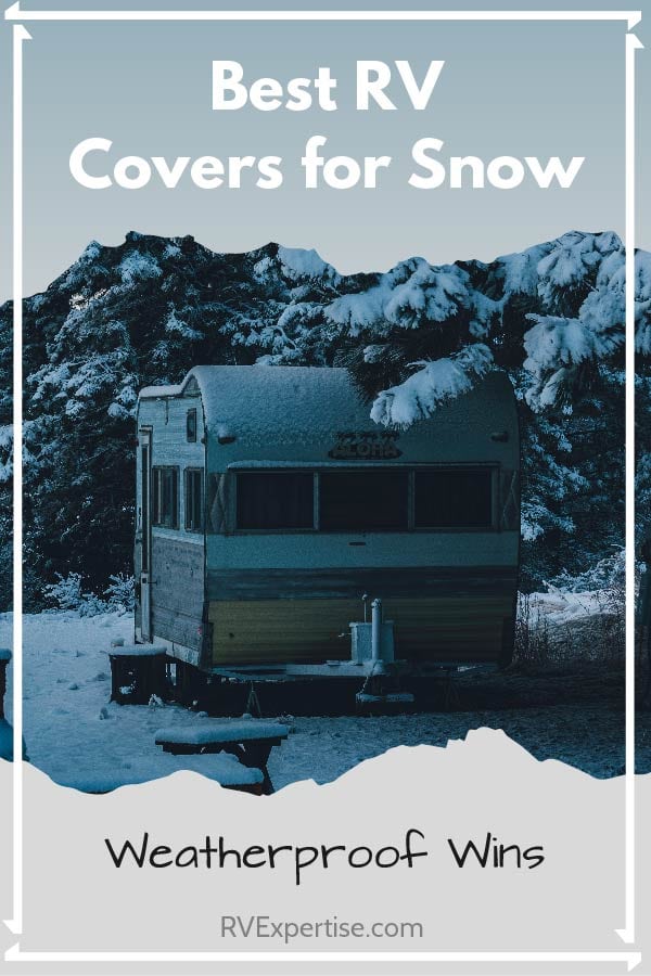 best travel trailer covers for snow