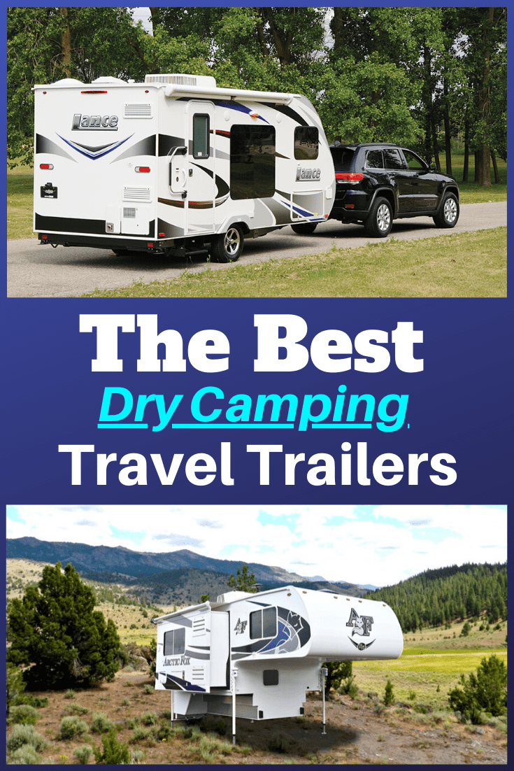 Best Dry Camping Travel Trailers - RV Expertise