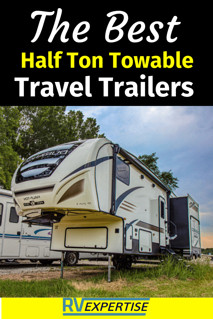 Best Half Ton Towable Travel Trailers - RV Expertise