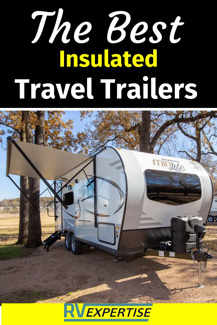 Best Insulated Travel Trailers of 2020 - Ultimate Guide ...