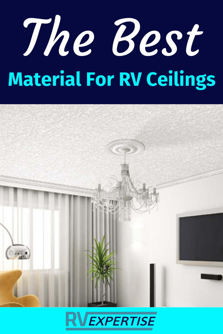 Best Material for RV Ceilings Repair Guide RV Expertise