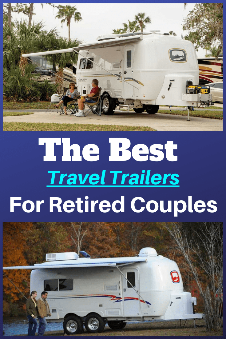 Best Travel Trailers For Retired Couples RV Expertise