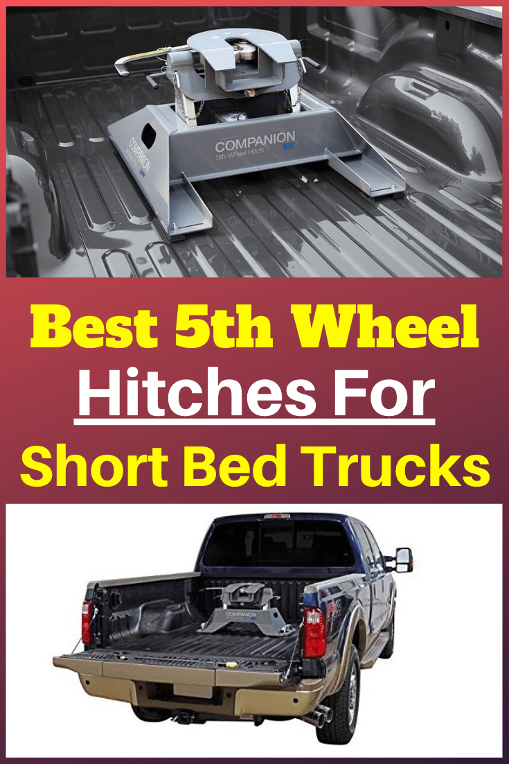 Best 5th Wheel Hitch For Short Bed Trucks 2022 Review RV Expertise