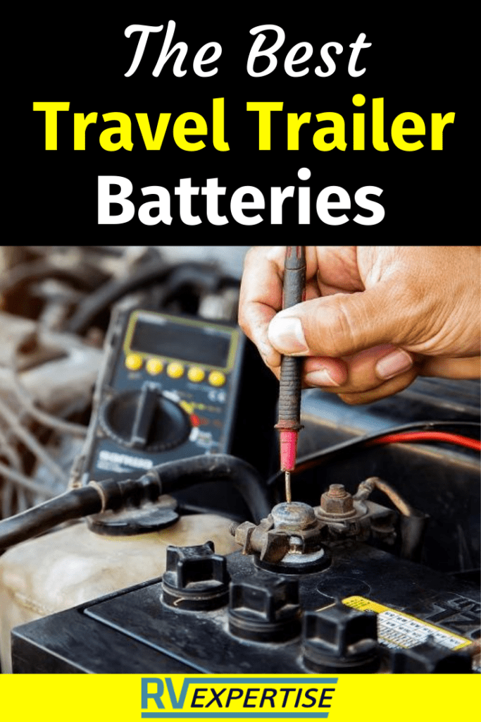 Travel Trailer Batteries All You Need for an Epic Road Trip RV