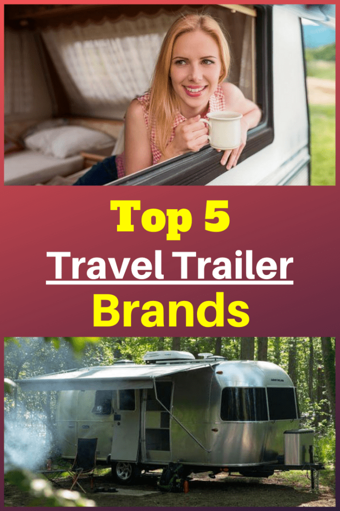 The Best Travel Trailer Brands Which One is Right for You?