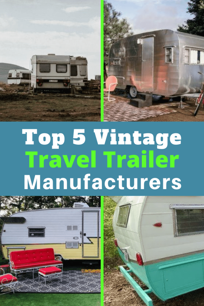Top 5 Vintage Travel Trailer Manufacturers RV Expertise